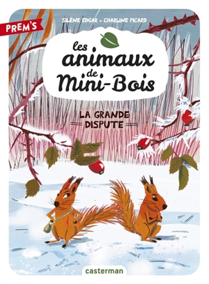 Les animaux de Mini-Bois. Vol. 4. La grande dispute - Silène Edgar