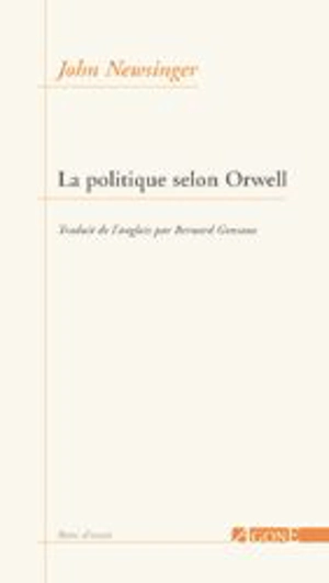 La politique selon Orwell - John Newsinger