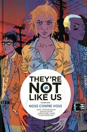 They're not like us. Vol. 2. Nous contre vous - Eric Stephenson