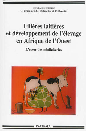 Filières laitières et développement de l'élevage en Afrique de l'Ouest : l'essor des minilaiteries