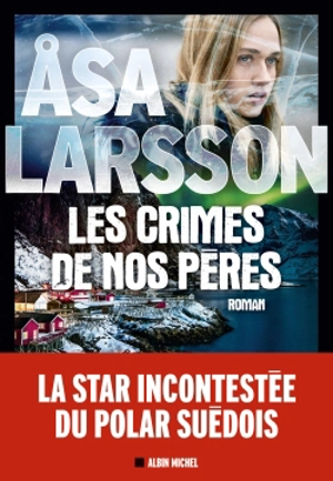 Les crimes de nos pères - Asa Larsson