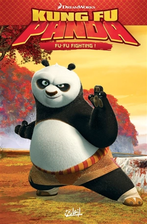 Kung fu Panda. Vol. 1. Fu-fu fighting ! - Dreamworks