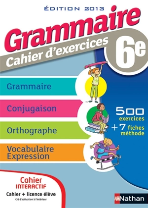 Grammaire 6e : cahier d'exercices - Cécile de Cazanove