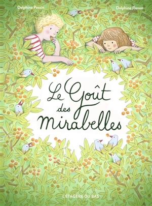 Le goût des mirabelles - Delphine Pessin