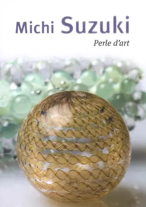 Michi Suzuki : perle d'art - Thierry de Beaumont