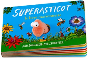 Superasticot : le livre marionnette - Julia Donaldson