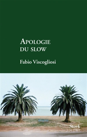 Apologie du slow - Fabio Viscogliosi