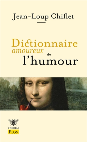 Dictionnaire amoureux de l'humour - Jean-Loup Chiflet