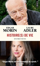 Histoire(s) de vie : entretiens avec Laure Adler - Edgar Morin