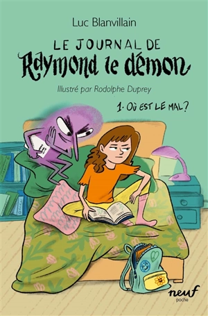 Le journal de Raymond le démon. Vol. 1. Où est le mal ? - Luc Blanvillain