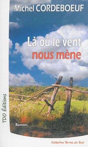 Là où le vent nous mène - Michel Cordeboeuf