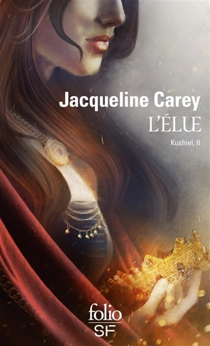 Kushiel. Vol. 2. L'élue - Jacqueline Carey