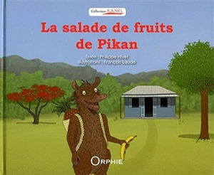 La salade de fruits de Pikan - Philippe Hivet