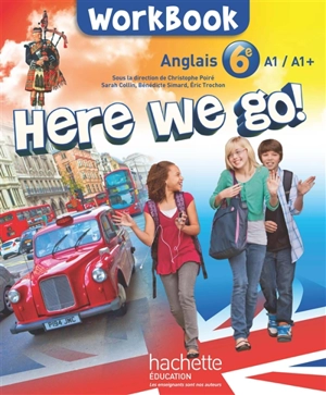 Here we go ! : anglais 6e, A1-A1+ : workbook - Sarah Collin