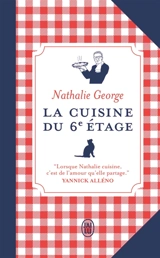 La cuisine du 6e étage - Nathalie George