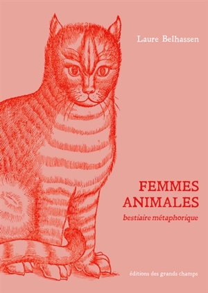 Femmes animales : bestiaire métaphorique - Laure Belhassen