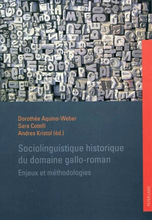 Sociolinguistique historique du domaine gallo-roman : enjeux et méthodologies