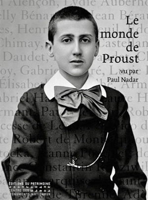 Le monde de Proust : vu par Paul Nadar - Paul Nadar