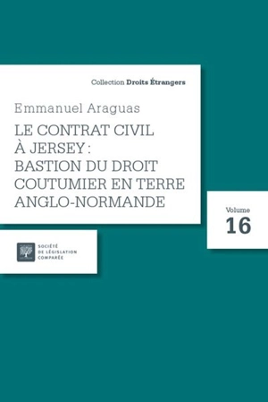 Le contrat civil à Jersey : bastion du droit coutumier en terre anglo-normande - Emmanuel Araguas