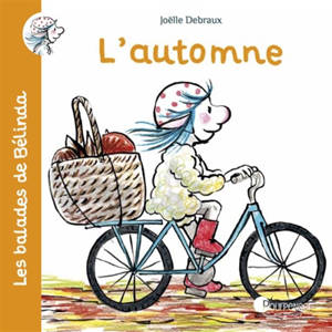 Les balades de Bélinda. L'automne - Joëlle Debraux