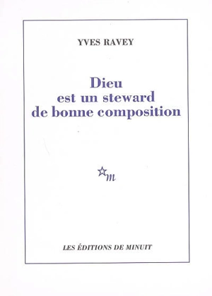 Dieu est un steward de bonne composition - Yves Ravey