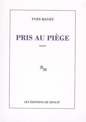 Pris au piège - Yves Ravey