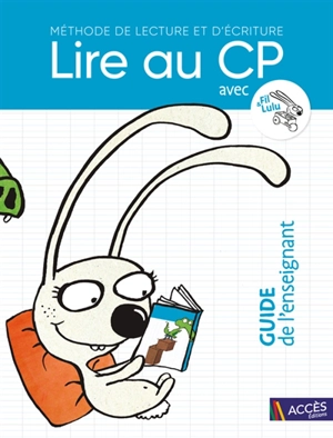 Lire au CP avec Fil & Lulu : méthode de lecture et d'écriture : guide de l'enseignant - Coralie Charton