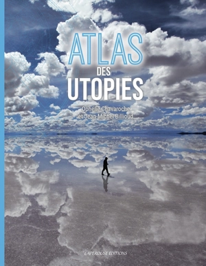 Atlas des utopies - Ophélie Chavaroche