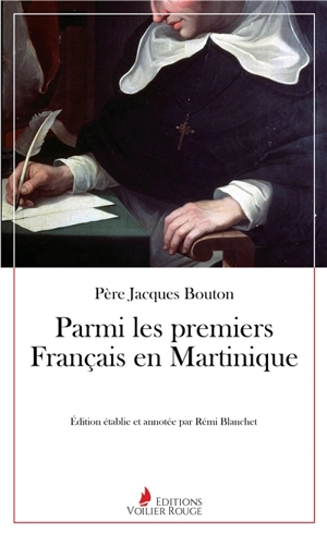 Parmi les premiers Français en Martinique - Jacques Bouton