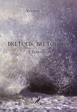 Bretons, Bretonnes... : chansons - Yolande Oria