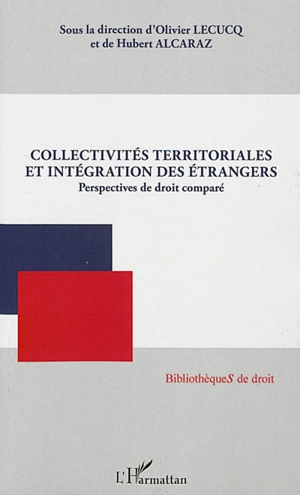 Collectivités territoriales et intégration des étrangers : perspectives de droit comparé