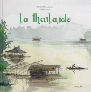 La Thaïlande - Marie-Hélène Loubatié