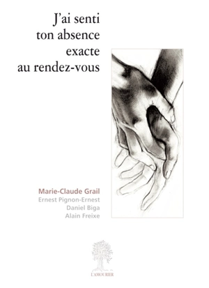 J'ai senti ton absence exacte au rendez-vous - Marie-Claude Grail