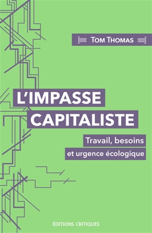 L'impasse capitaliste : travail, besoins et urgence écologique - Tom Thomas