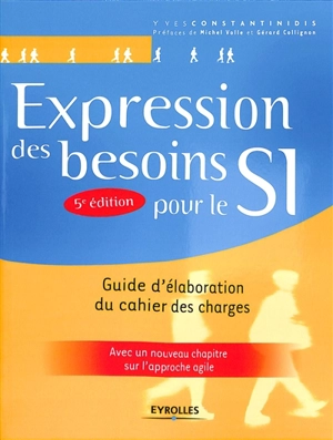 Expression des besoins pour le SI : guide d'élaboration du cahier des charges - Yves Constantinidis