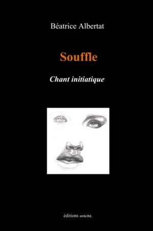 Souffle : chant initiatique - Béatrice Albertat