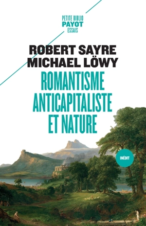 Romantisme anticapitaliste et nature - Robert Sayre