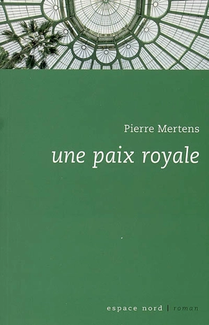 Une paix royale - Pierre Mertens