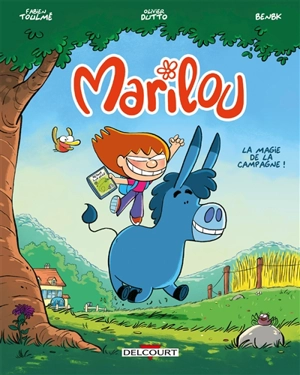 Marilou. Vol. 1. La magie de la campagne ! - Fabien Toulmé