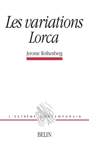 Les variations Lorca - Jerome Rothenberg