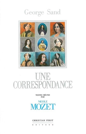 George Sand, une correspondance - George Sand