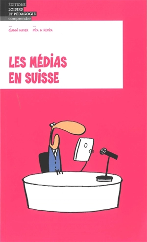 Les médias en Suisse - Gianni Haver