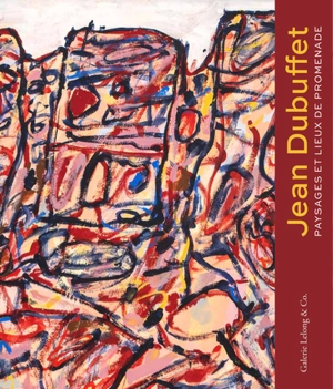 Jean Dubuffet : paysages et lieux de promenade