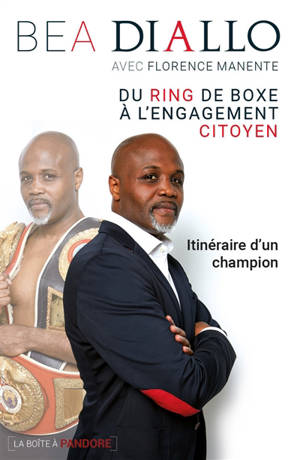 Du ring de boxe à l'engagement citoyen : itinéraire d'un champion - Lansana Bea Diallo