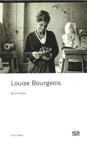 Louise Bourgeois (Art to Read) - Ulf Kuster