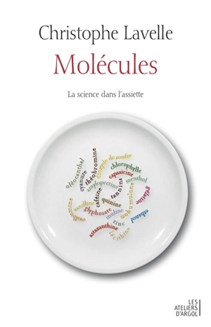 Molécules : la science dans l'assiette - Christophe Lavelle