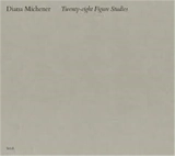 Diana Michener Twenty eight Figure Studies - Diana Michener