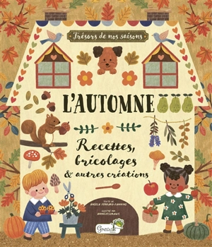 L'automne : recettes, bricolages & autres créations - Angela Ferraro-Fanning