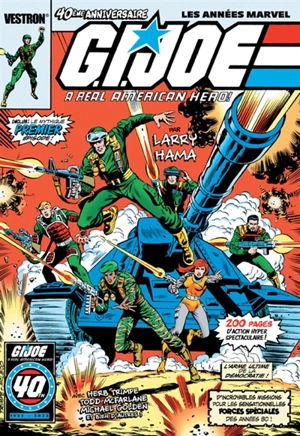 G.I. Joe : a real American hero! : 40ème anniversaire ! - Larry Hama