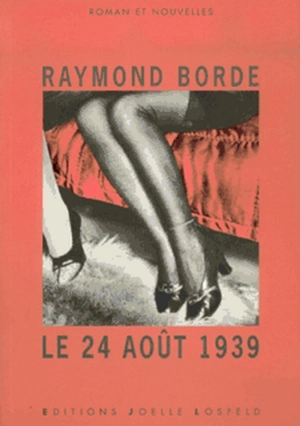 Le 24 août 1939 - Raymond Borde